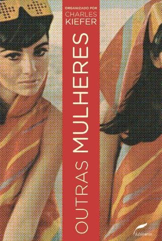 Charles Kiefer organiza livro com 16 novas autoras ga&uacute;chas