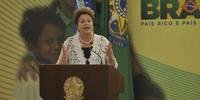 Dilma cita respeito a contratos em cerimônia do Brasil Carinhoso