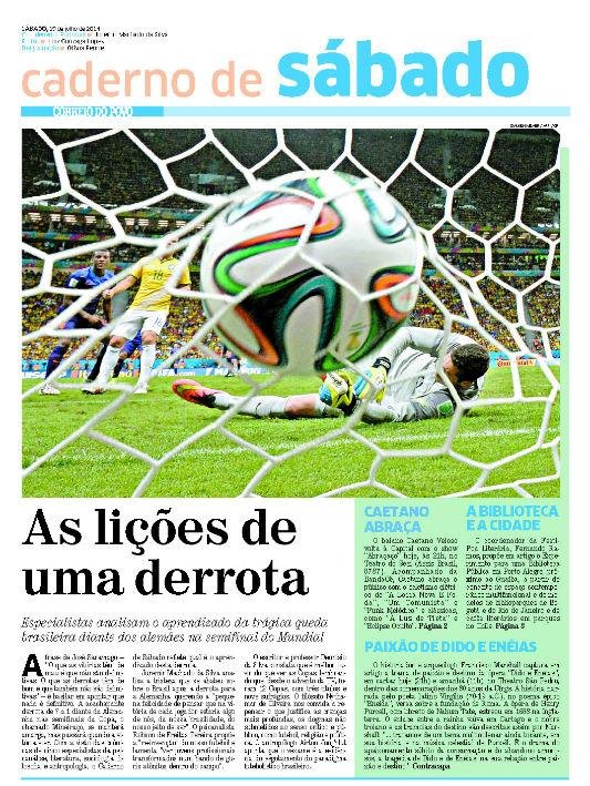 Caderno de S&aacute;bado reflete a derrocada do Brasil na Copa do Mundo 
