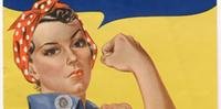Cartaz incentivava trabalho das mulheres nas fábricas durante a Segunda Guerra Mundial