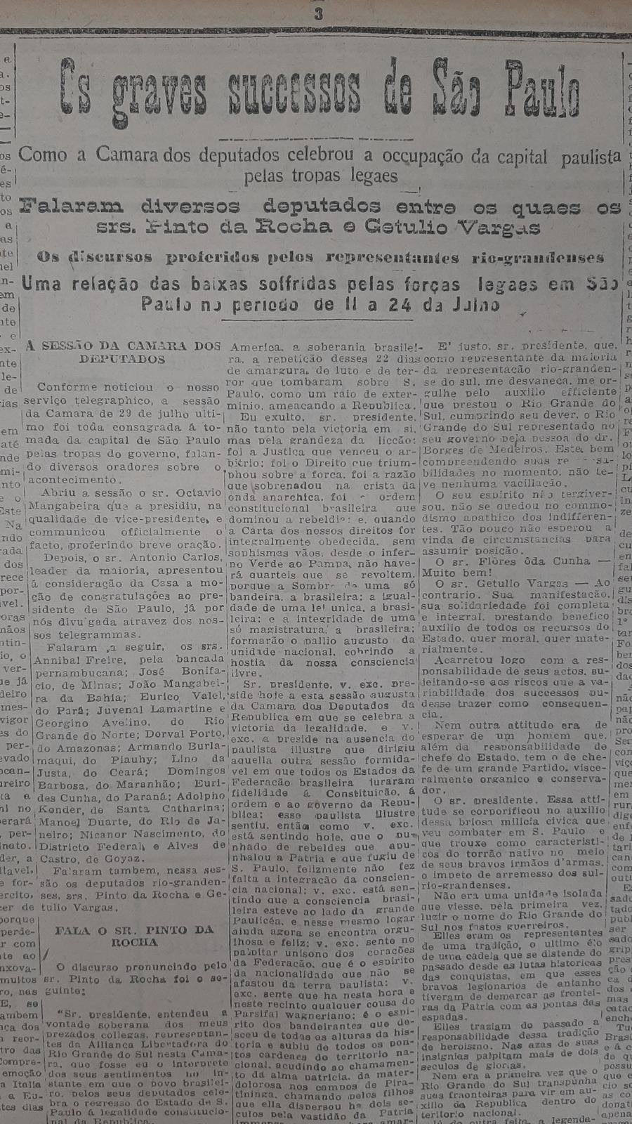 O ent&atilde;o deputado federal e l&iacute;der da bancada ga&uacute;cha Get&uacute;lio Vargas sa&uacute;da o sufocamento da Revolta Paulista e a vit&oacute;ria da legalidade: "j&aacute; passou a &eacute;poca dos motins de quart&eacute;is e das empreitadas caudilhescas, venham de onde vierem"