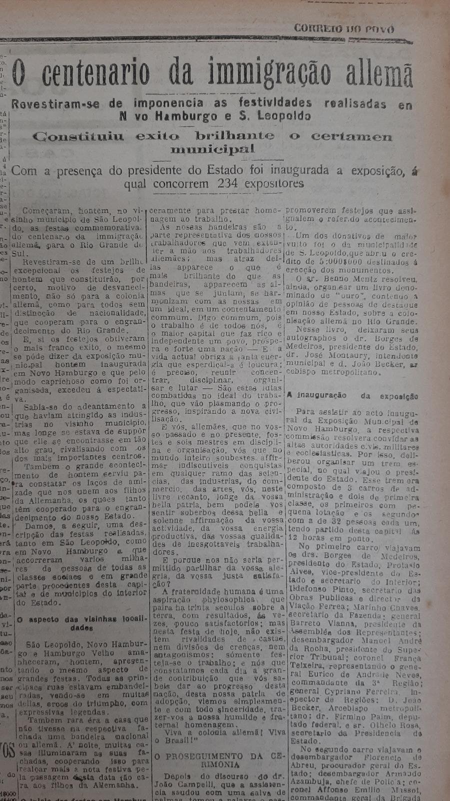 As celebra&ccedil;&otilde;es pelo centen&aacute;rio da imigra&ccedil;&atilde;o alem&atilde; no Estado prosseguiam e o Correio do Povo dedicava aten&ccedil;&atilde;o especial. Os munic&iacute;pios de S&atilde;o Leopoldo e Novo Hamburgo sediaram, em 1924, importantes eventos para marcar a data
