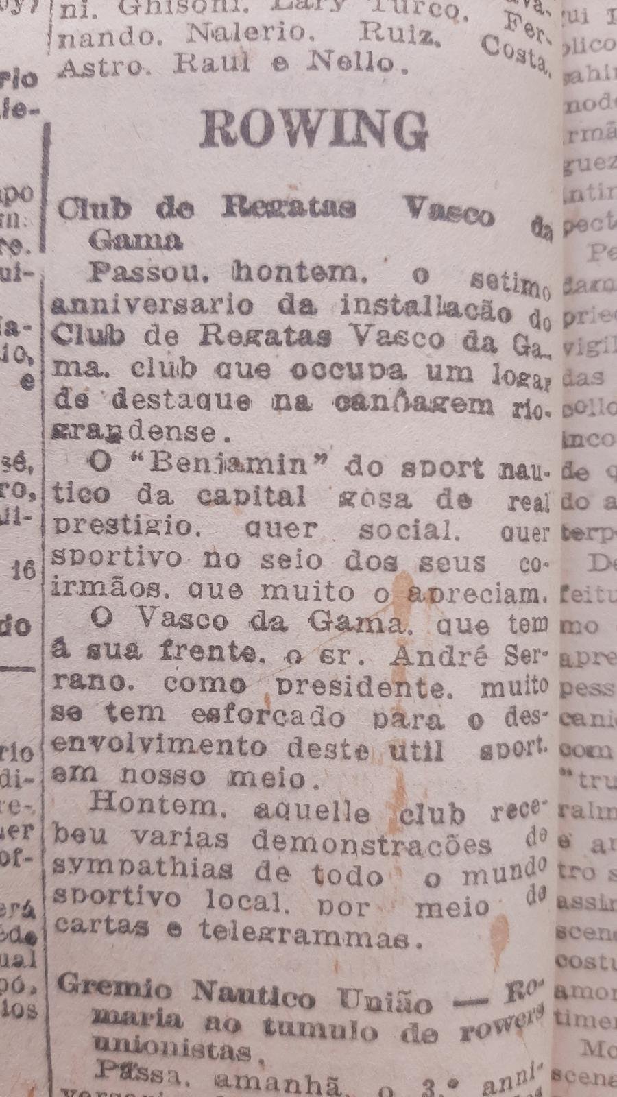 O Clube de Regatas Vasco da Gama foi fundado em 1917 por membros da comunidade portuguesa de Porto Alegre e est&aacute; sediado desde a d&eacute;cada de 1950 &agrave; beira do Gua&iacute;ba, bem &agrave; vista de quem passa pelo trecho urbano da freeway. Em 1924, o Correio destacava o seu s&eacute;timo anivers&aacute;rio. Era o in&iacute;cio de uma trajet&oacute;ria marcante nos esportes n&aacute;uticos do Rio Grande do Sul