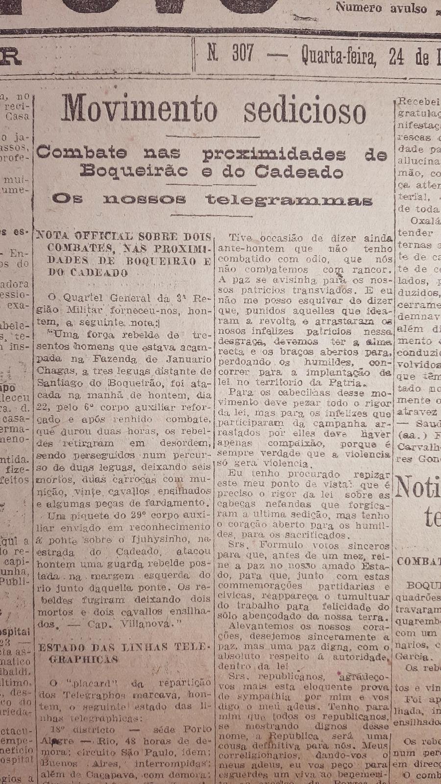 As for&ccedil;as legalistas impuseram nova derrota aos rebeldes nas proximidades de Santiago do Boqueir&atilde;o. As baixas dos revoltosos neste epis&oacute;dio chegaram a seis