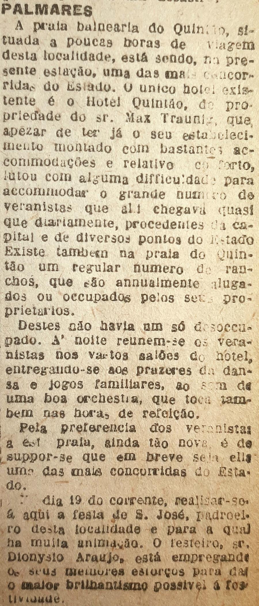 Apesar da import&acirc;ncia do Litoral norte ga&uacute;cho para a hist&oacute;ria do Rio Grande do Sul, no princ&iacute;pio do s&eacute;culo XX a regi&atilde;o n&atilde;o tinha ainda seu potencial tur&iacute;stico propriamente explorado. Pequenas povoa&ccedil;&otilde;es surgiam lentamente pr&oacute;ximas dos centros maiores, como Torres e Tramanda&iacute;. A praia do Quint&atilde;o &eacute; o mais meridional dos balne&aacute;rios da regi&atilde;o e em 1925 come&ccedil;ava a esbo&ccedil;ar uma estrutura de lazer para o veraneio das classes m&eacute;dias e alta. O hotel de Max Traunig ficava na atual localidade de Dunas Altas, pr&oacute;ximo ao farol de Quint&atilde;o, e foi um dos primeiros empreendimentos do Litoral voltados ao turismo estivo