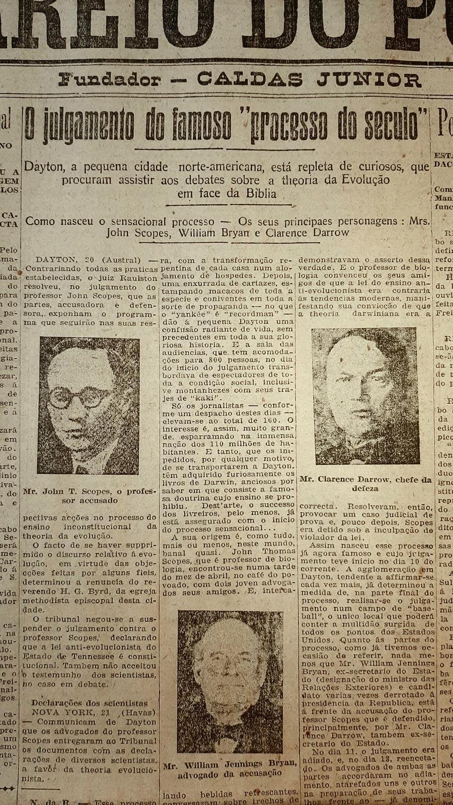 O professor de Ensino M&eacute;dio americano John T. Scopes foi condenado pelo ensino da teoria darwiniana da evolu&ccedil;&atilde;o, proibido por lei no estado do Tennessee, e atraiu a aten&ccedil;&atilde;o do mundo