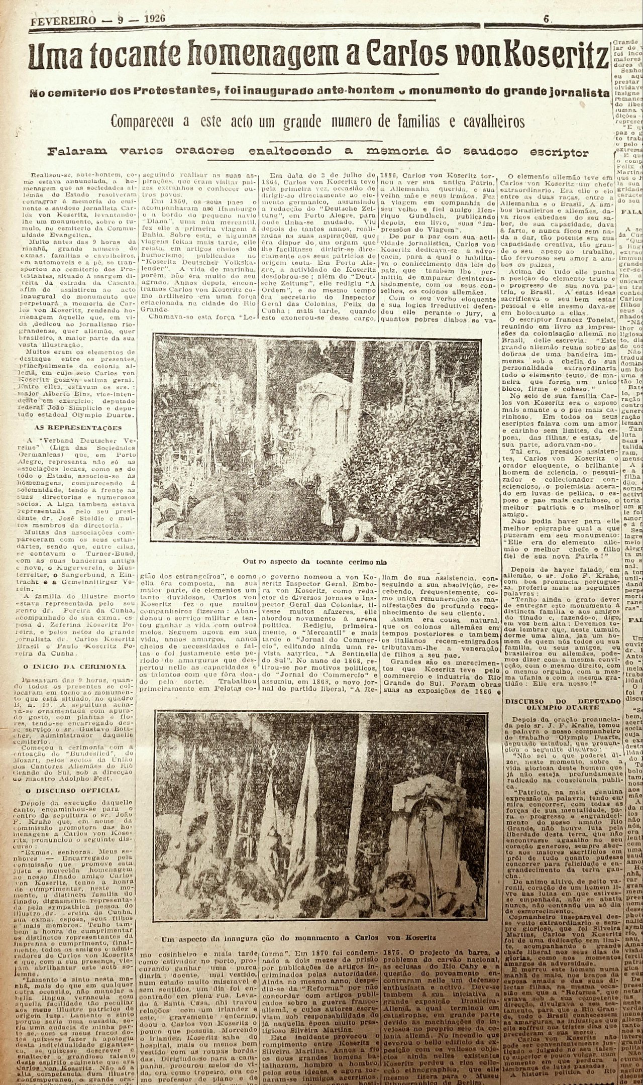 As sociedades alem&atilde;s do Estado resolveram celebrar a mem&oacute;ria do jornalista Carlos von Koseritz.