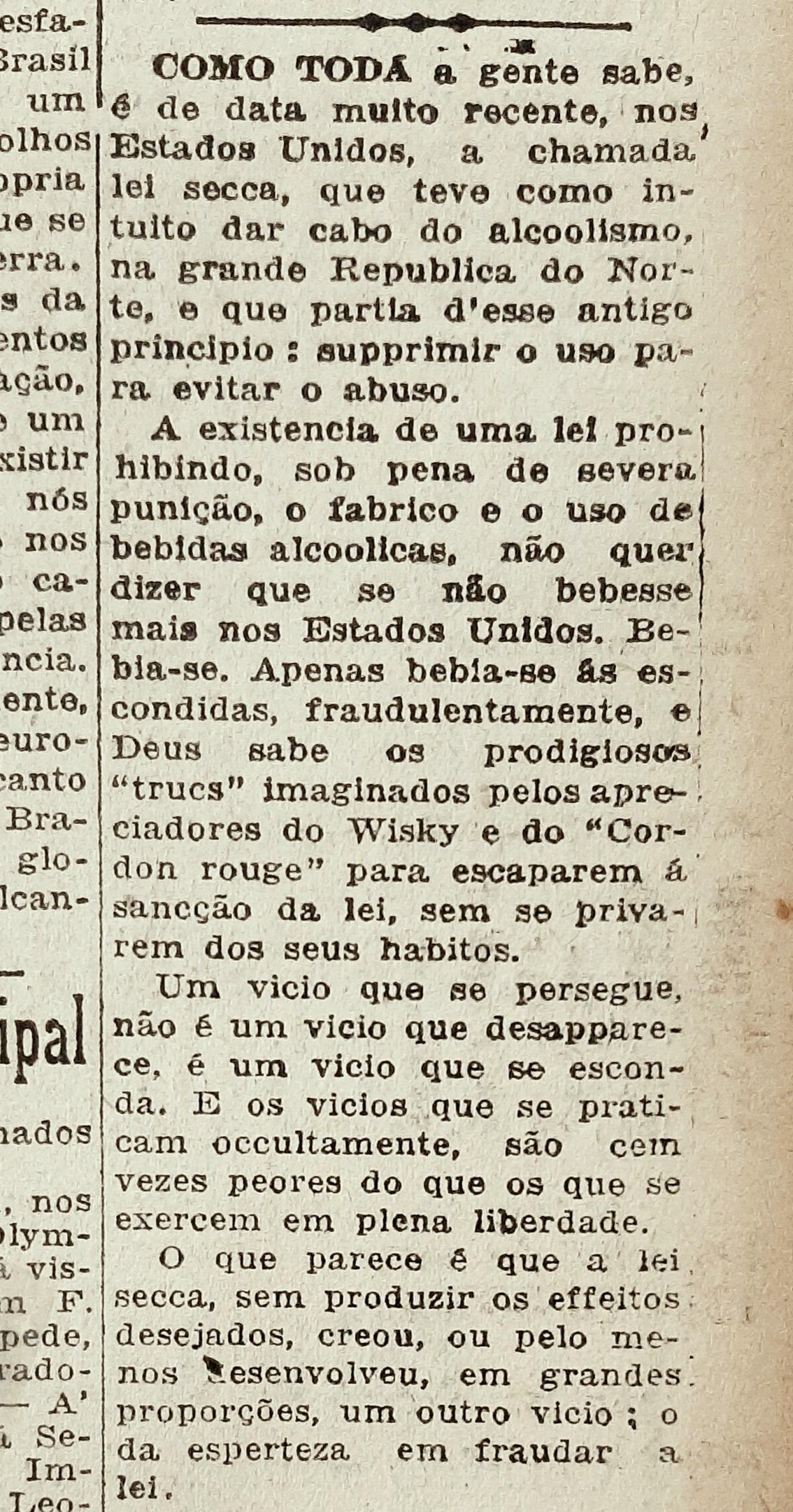 O Conselho Federal das igrejas dos Estados Unidos promove uma campanha para que se torne permitido legalmente o consumo da cerveja e de bebidas alc&oacute;olicas leves.