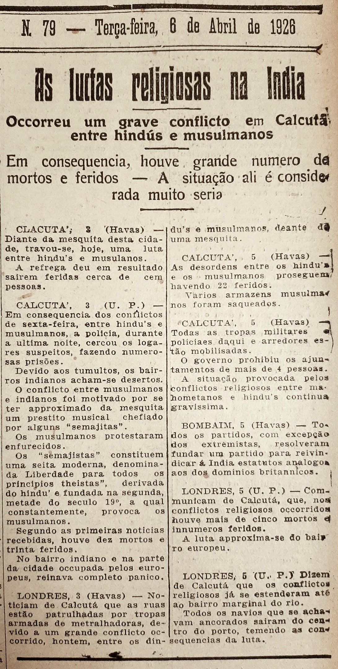 As desordens causadas pela rivalidade entre as duas religi&otilde;es convulsionou toda a cidade de Calcut&aacute;