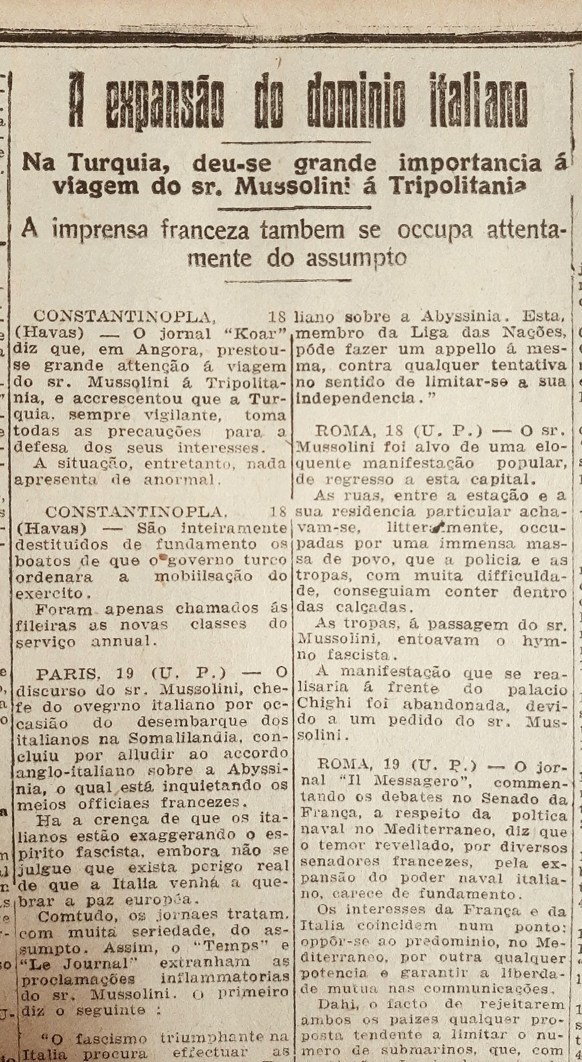 O fascismo italiano j&aacute; era sentido como amea&ccedil;a devido &agrave;s "proclama&ccedil;&otilde;es inflamat&oacute;rias" do l&iacute;der Mussolini