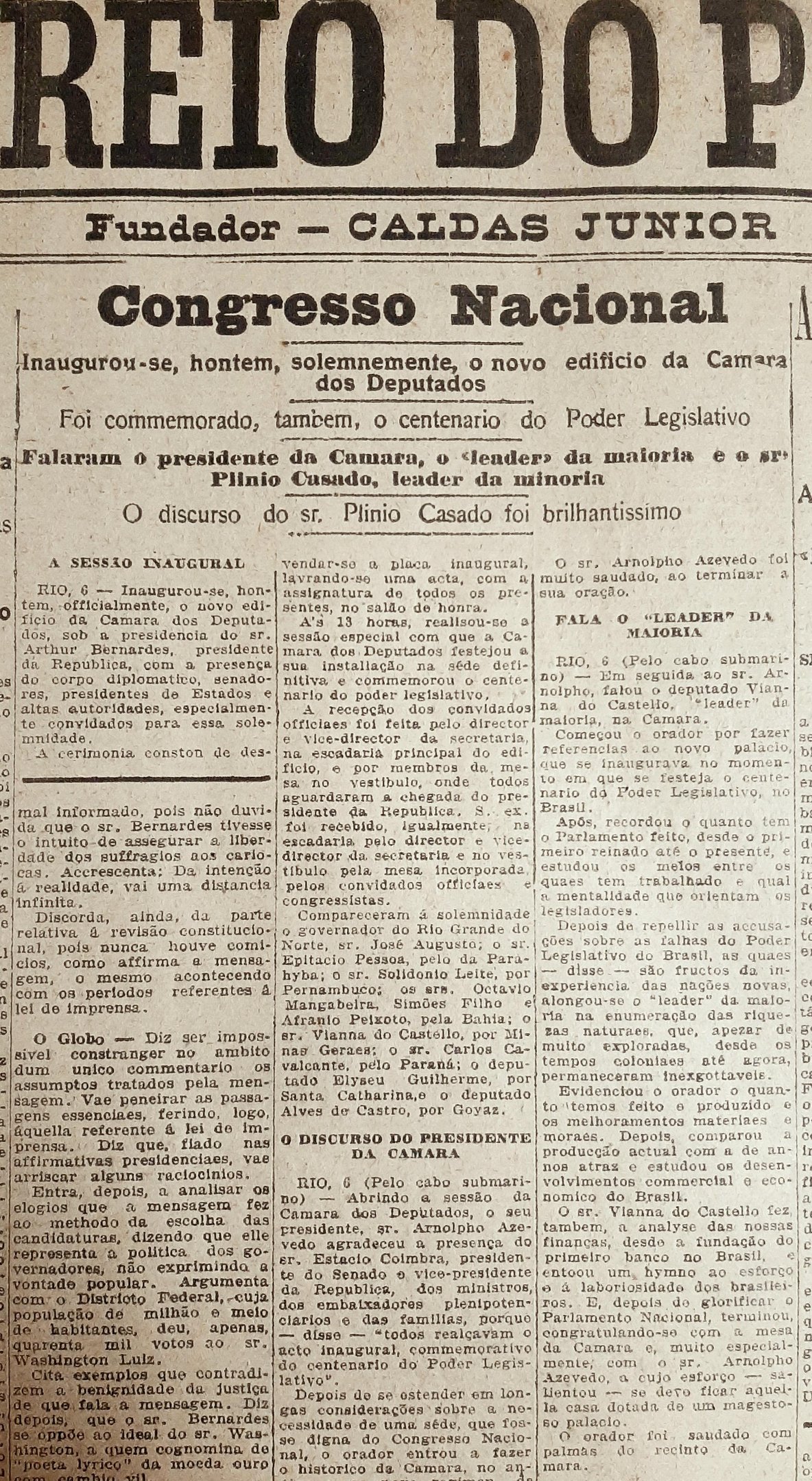 O pr&eacute;dio viria a ser chamado de Pal&aacute;cio Tiradentes e hospedou a C&acirc;mara at&eacute; a mudan&ccedil;a da capital para Bras&iacute;lia