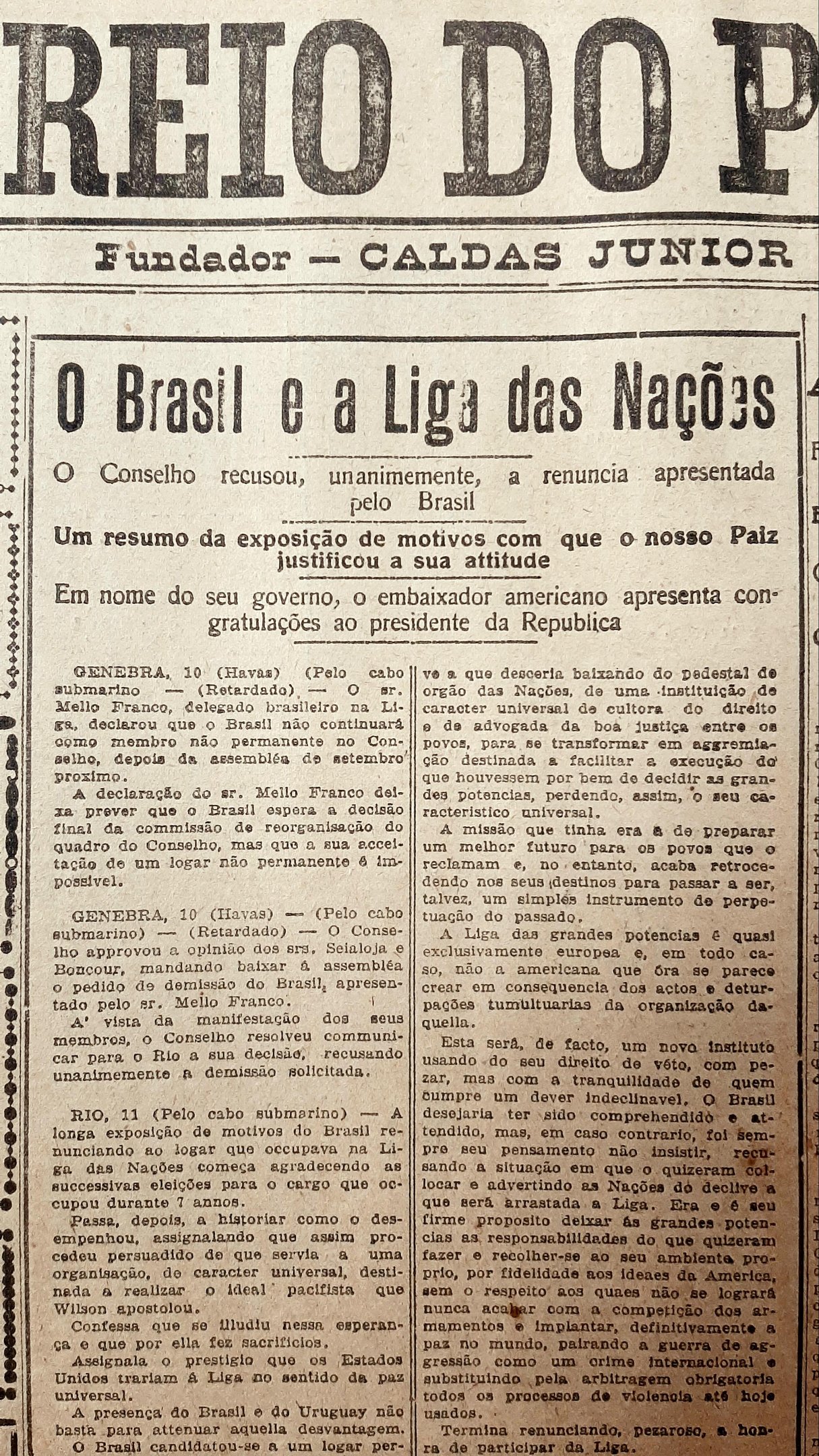A recusa &agrave; demanda brasileira de passar a integrar o Conselho permanente foi a causa principal da ruptura