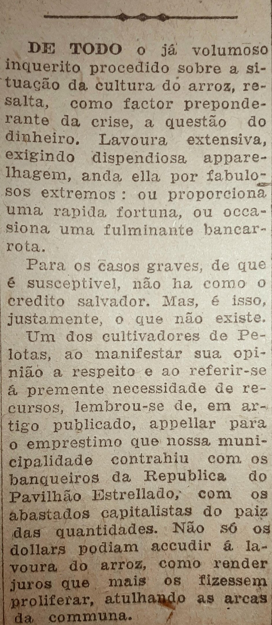 O setor arrozeiro do Estado ficou dependente dos empr&eacute;stimos americanos para sua recupera&ccedil;&atilde;o