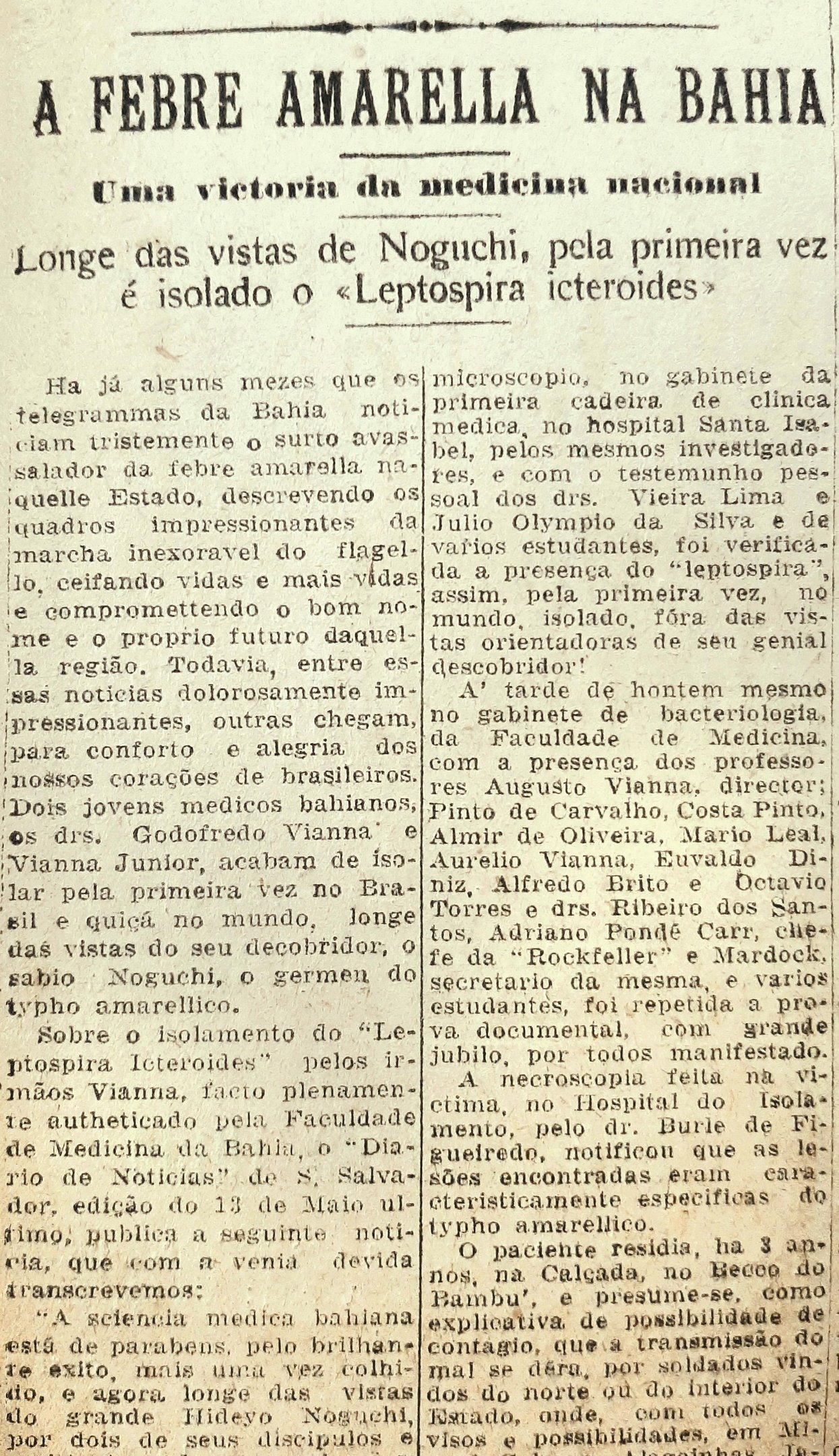 Confus&atilde;o ocorreu por tanto a febre amarela quanto a leptospirose atacarem o f&iacute;gado e os rins