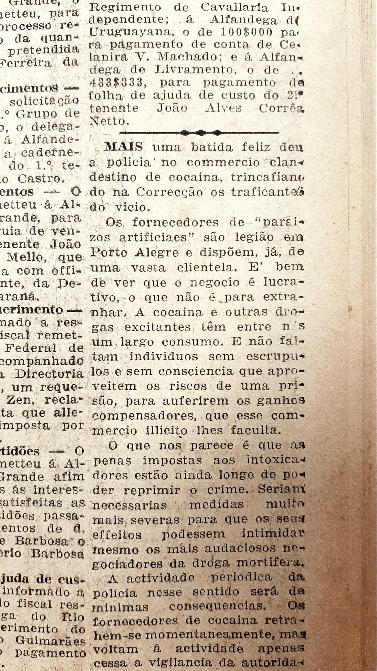 O com&eacute;rcio de drogas, especialmente a coca&iacute;na, se alastrava nos grandes centros urbanos em todas as classes sociais