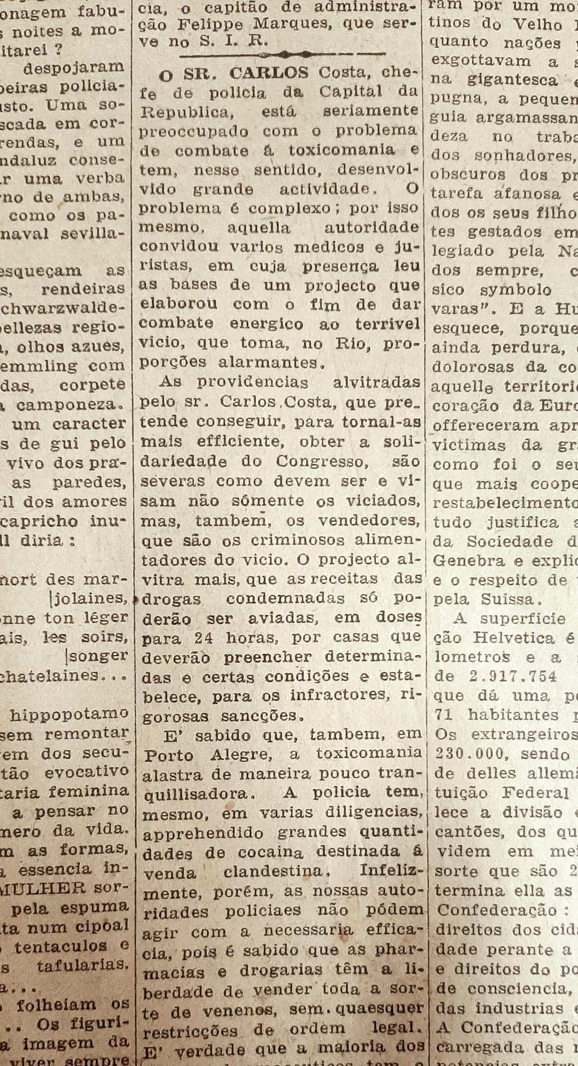 As autoridades do Rio de Janeiro, ent&atilde;o capital federal, buscavam formas de conter o tr&aacute;fico e o uso de drogas, sobretudo a coca&iacute;na