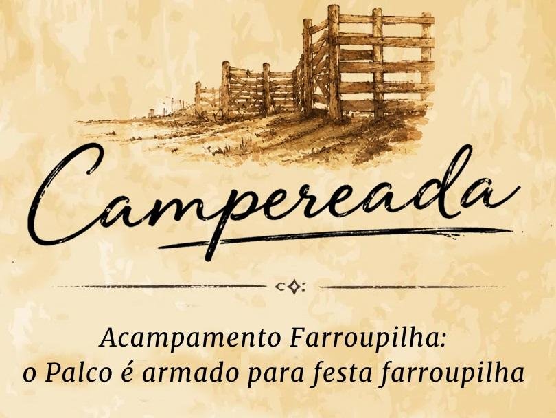 O nascimento do Acampamento Farroupilha que mudou a rela&ccedil;&atilde;o da cidade com o tradicionalismo