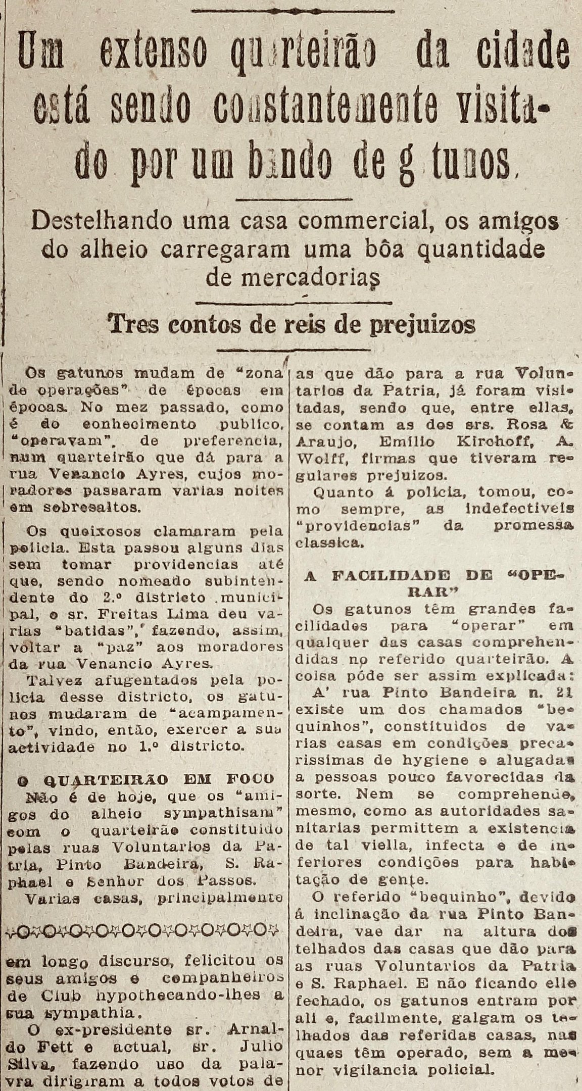 Quadril&aacute;tero do Centro Hist&oacute;rico concentrou grande parte das invas&otilde;es e roubos registrados