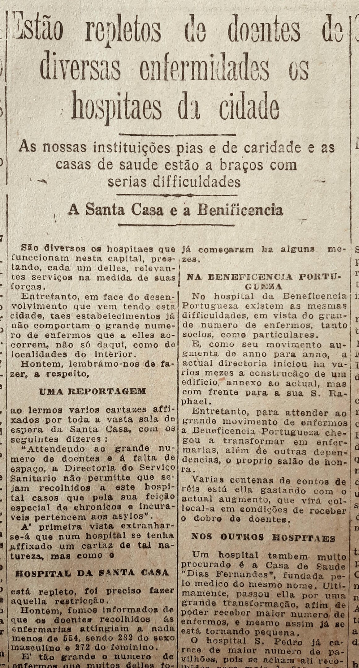 Pacientes ocupavam praticamente todos os leitos dispon&iacute;veis na cidade e alguns aguardavam nos corredores
