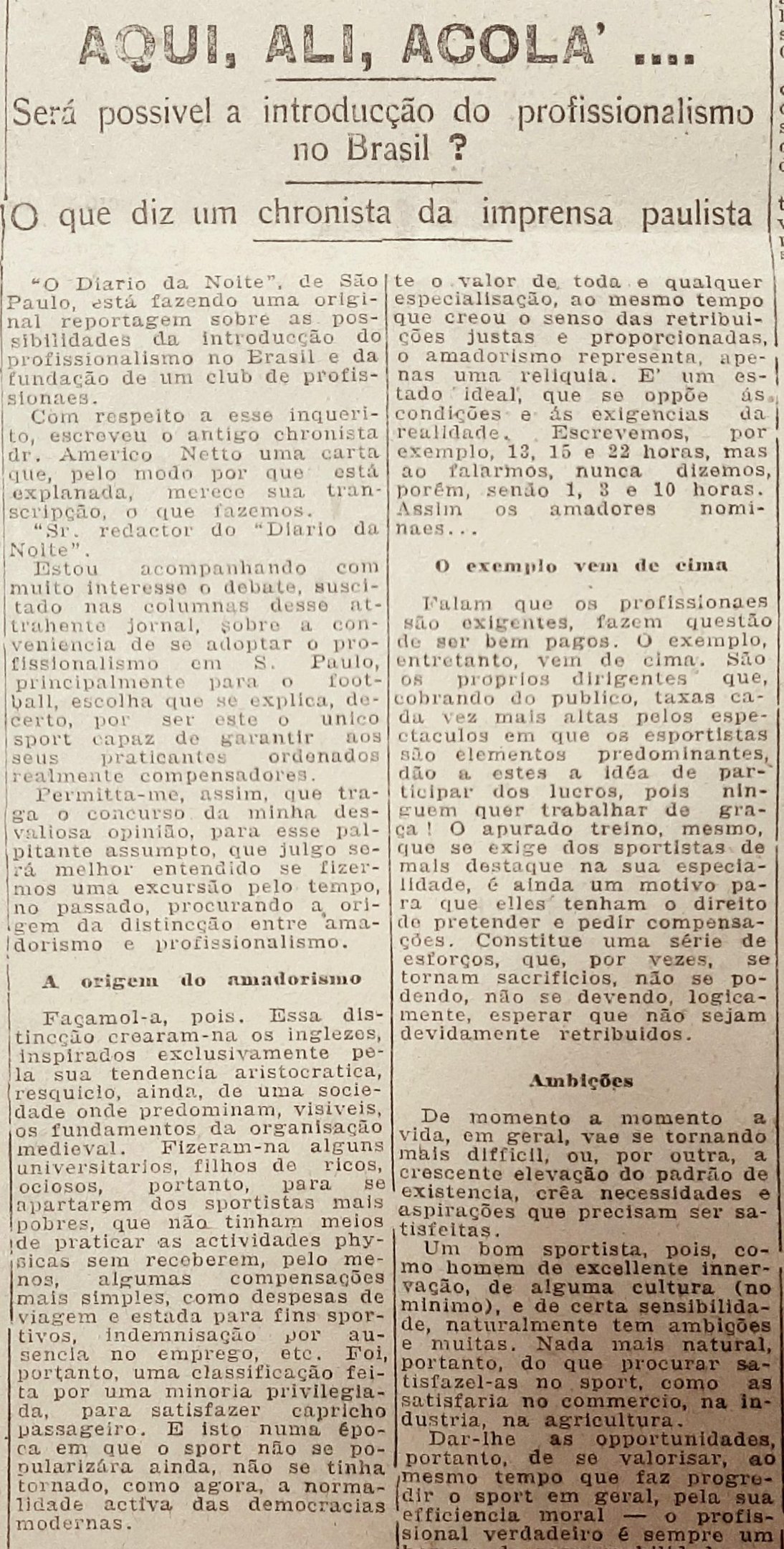 Artigo do Di&aacute;rio da Noite, de S&atilde;o Paulo, trazia a manifesta&ccedil;&atilde;o de cronista favor&aacute;vel ao profissionalismo