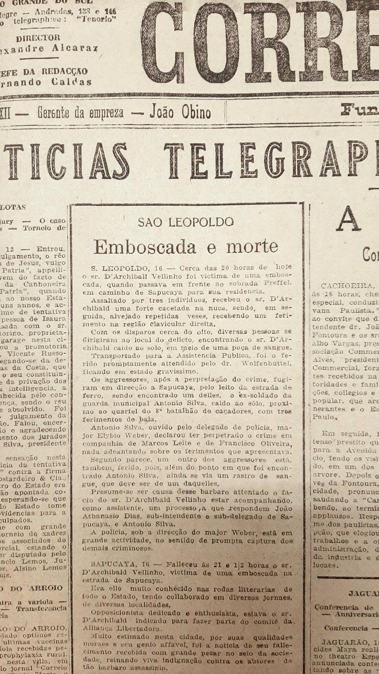 Execu&ccedil;&atilde;o teria sido motivada por participa&ccedil;&atilde;o da v&iacute;tima em processo judicial contra subintendente de Sapucaia
