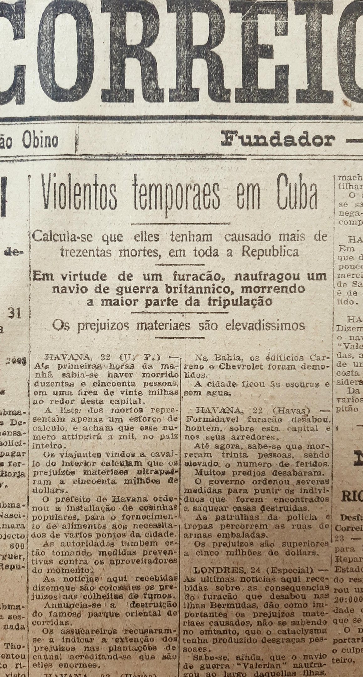 Os ventos chegaram a 240 km/h, causaram grande destrui&ccedil;&atilde;o em Havana e afundaram navio de guerra brit&acirc;nico