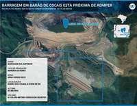 Rompimento da barragem em Barão de Cocais (MG) está próximo de ocorrer.