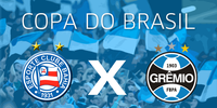Grêmio precisa da vitória para avançar para as semifinais da Copa do Brasil