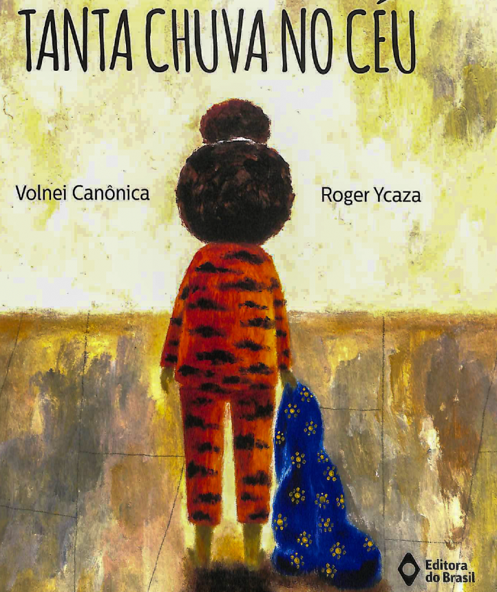 &ldquo;Tanta Chuva no C&eacute;u&rdquo;, de Volnei Can&ocirc;nica, foi ilustrado pelo equatoriano Roger Ycaza
