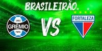 Grêmio enfrenta o Fortaleza, na Arena, pela primeira vitória na sétima rodada do Campeonato Brasileiro