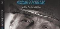 Detalhe da capa do livro 'Cidadão Zé Geraldo: 40 e Poucos Anos de História e Estradas', escrito pelo professor Valdir Cechinel Filho