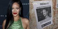 Cartaz feito pelos fãs de Rihanna para reclamar do sumiço da cantora