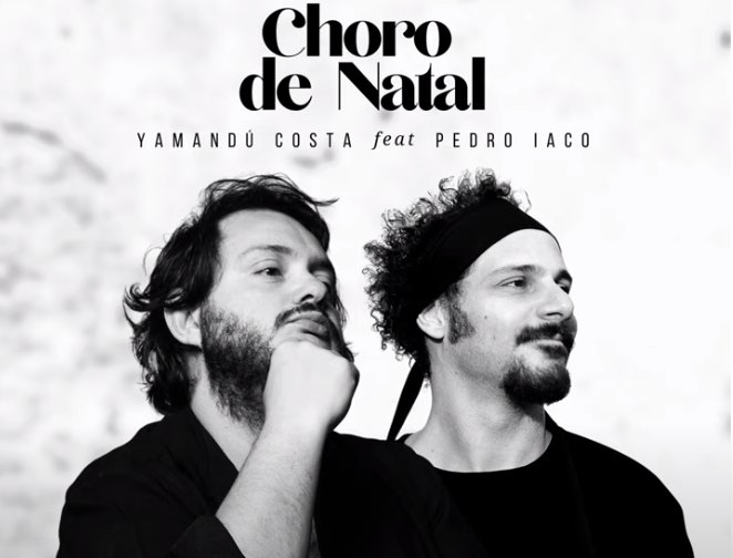 "Choro de Natal" &ndash; Yamandu Costa feat Pedro Iaco