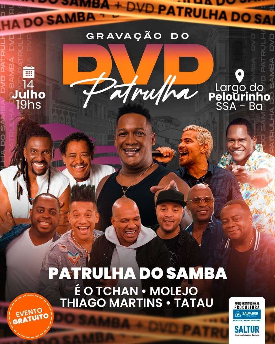 Patrulha do Samba grava DVD ao vivo no Pelourinho com É o Tchan, Molejo ...
